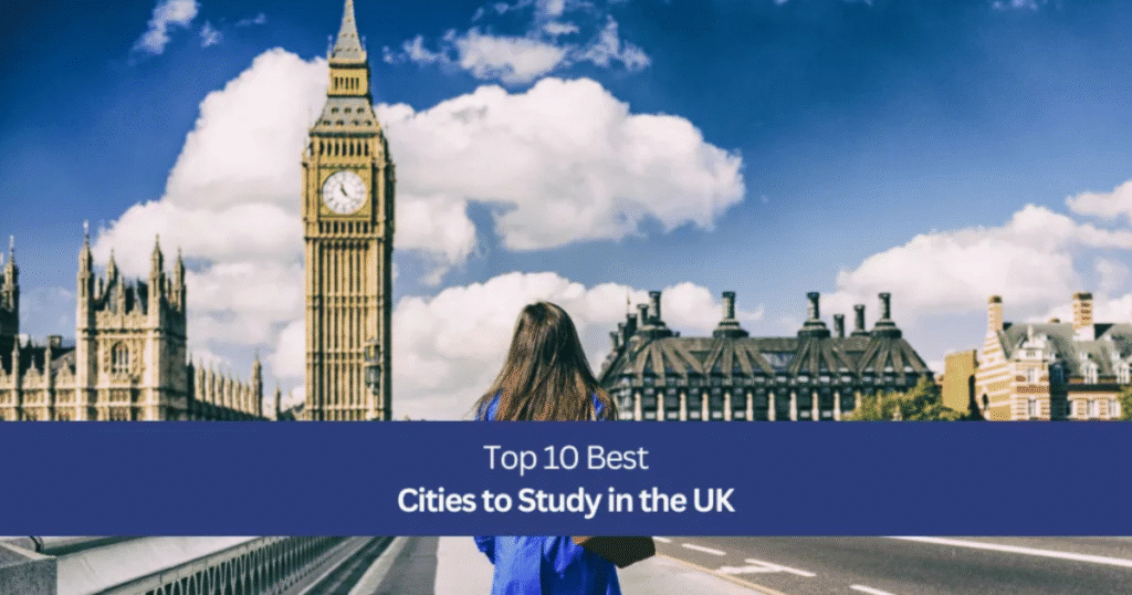 Best UK Cities for International Students in 2025 500 words