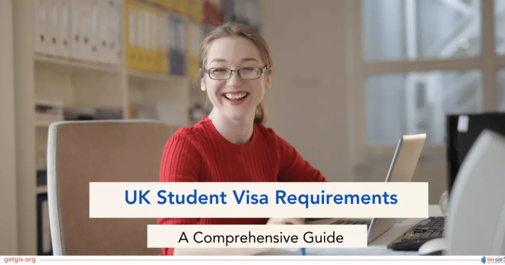 UK Student Visa Requirements – Updated Guide for 2025